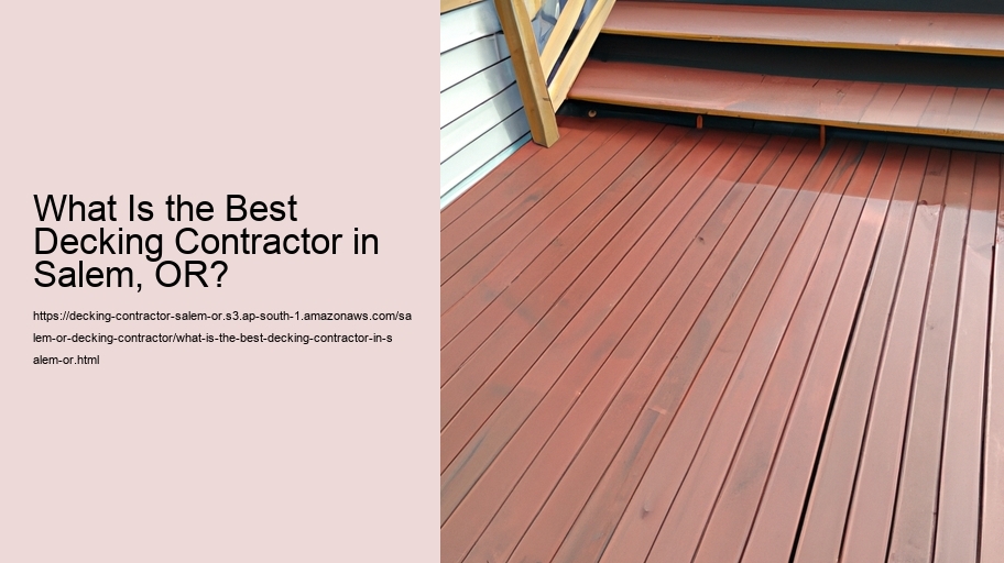What Is the Best Decking Contractor in Salem, OR?